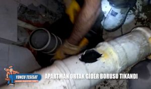 Apartman Ortak Gider Borusu Tıkandı
