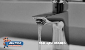 Nişantaşı Su Tesisatçısı