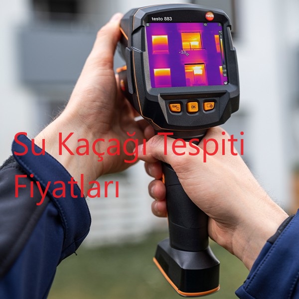 su kaçağı tespiti fiyatları