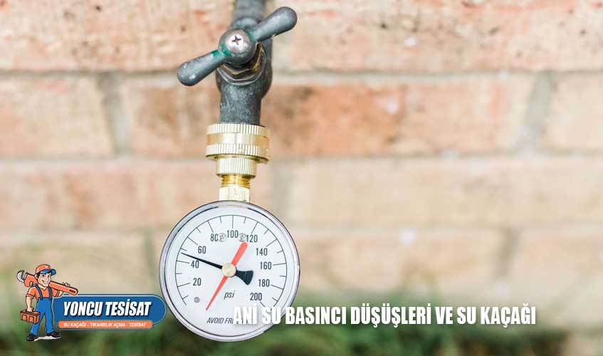 Ani Su Basıncı Düşüşleri ve Su Kaçağı