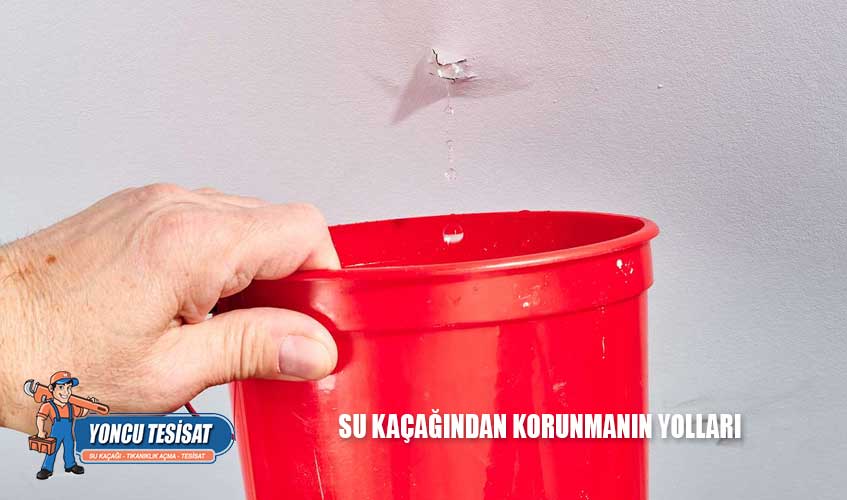 Su Kaçağından Korunmanın Yolları