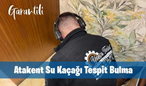 atakent su kaçağı tespit bulma