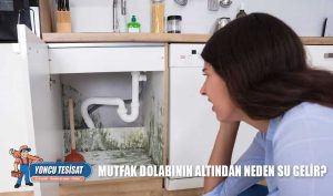 Mutfak dolabının altından neden su gelir?