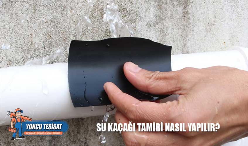 Su kaçağı tamiri nasıl yapılır?