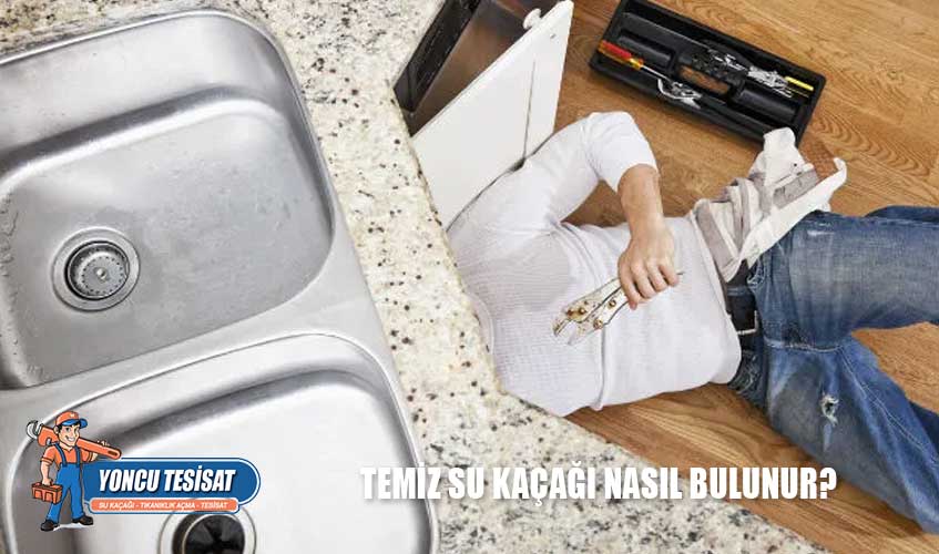 Temiz su kaçağı nasıl bulunur?