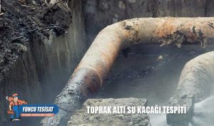 Toprak Altı Su Kaçağı Tespiti