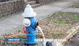 Yangın Hidrant Su Kaçağı